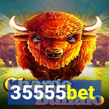 35555bet