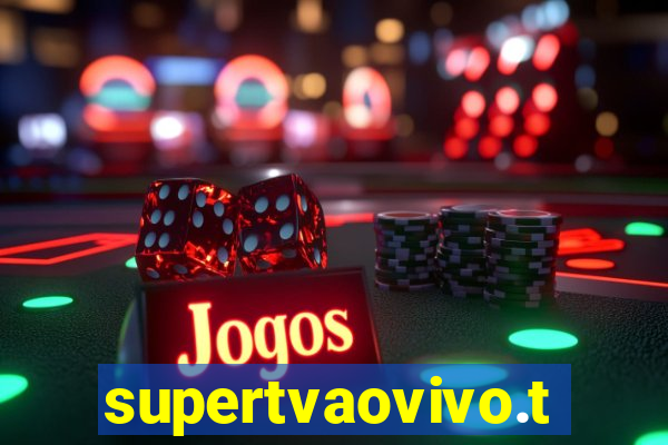 supertvaovivo.tv