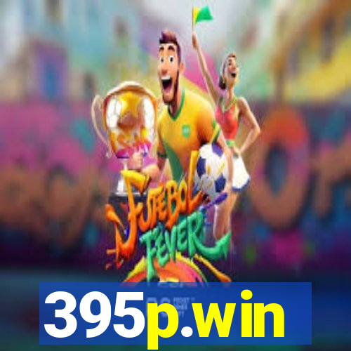 395p.win