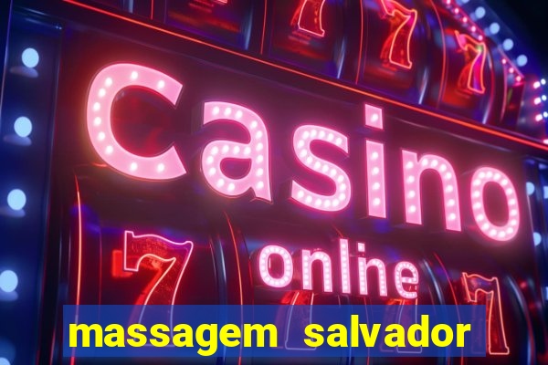 massagem salvador de bahia