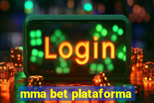 mma bet plataforma