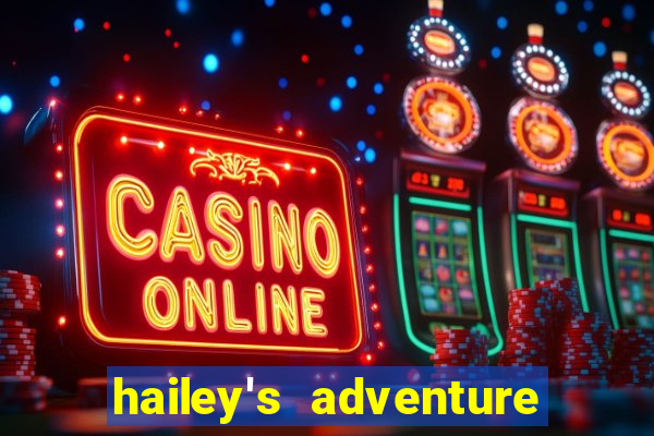 hailey's adventure mod unlimited money