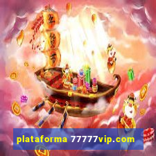 plataforma 77777vip.com