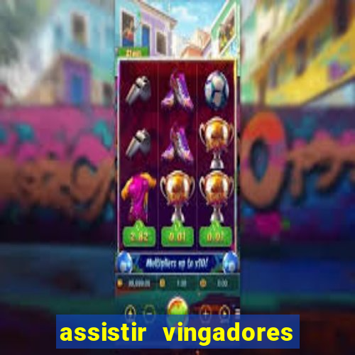 assistir vingadores guerra infinita dublado