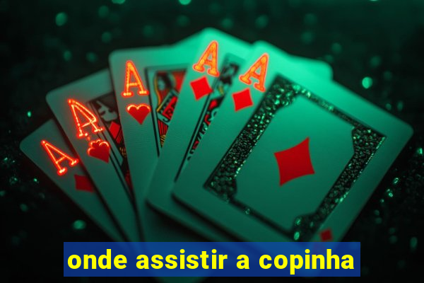 onde assistir a copinha