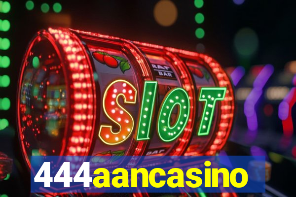 444aancasino