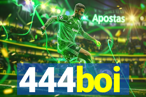 444boi