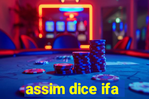 assim dice ifa