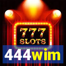 444wim