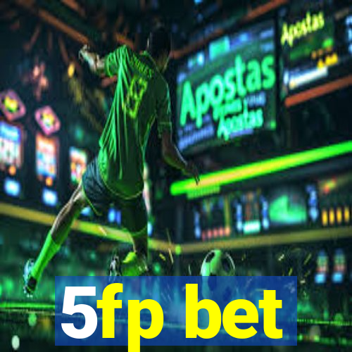 5fp bet