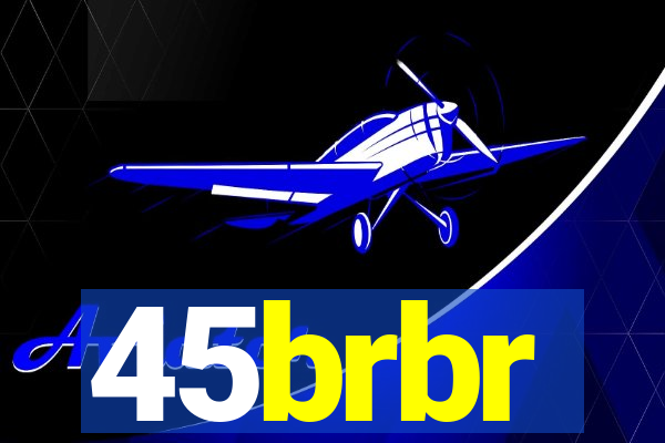 45brbr