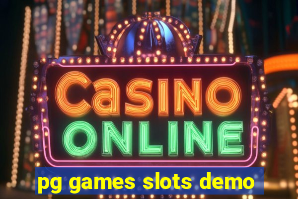 pg games slots demo