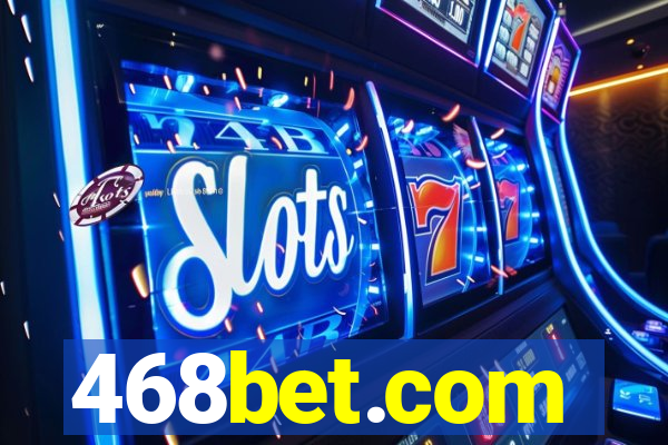 468bet.com