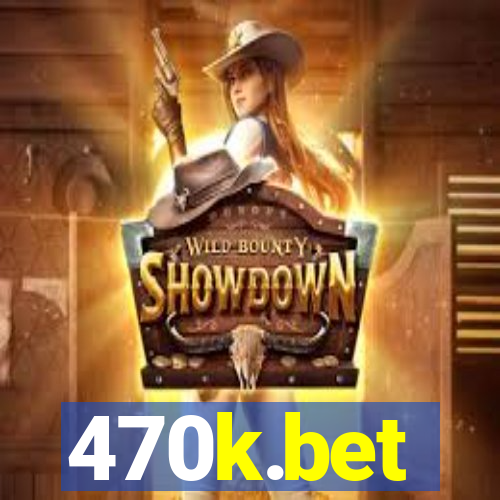 470k.bet