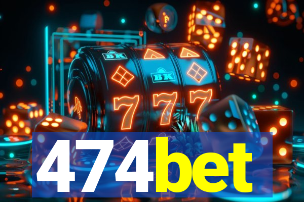474bet