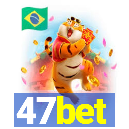 47bet