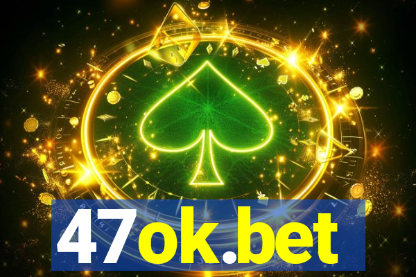 47ok.bet