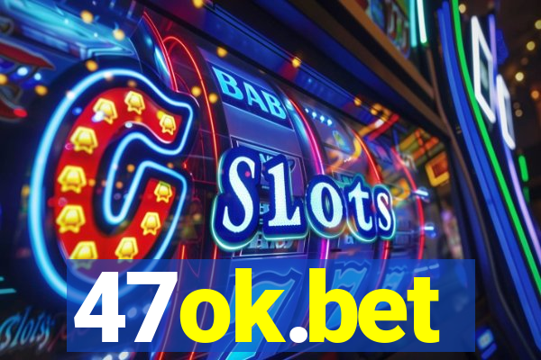 47ok.bet