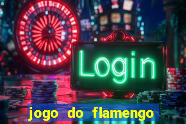 jogo do flamengo rede canais