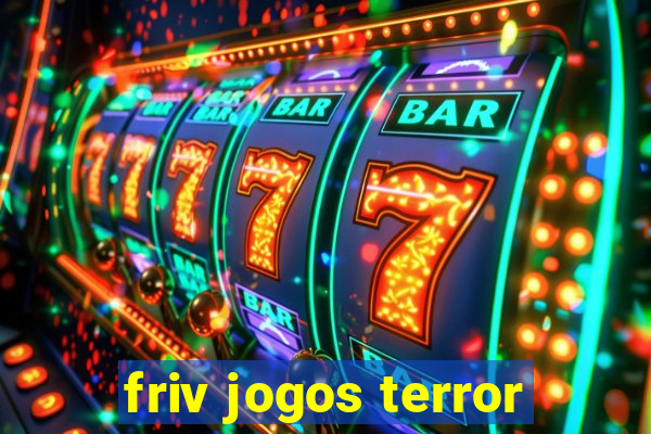 friv jogos terror