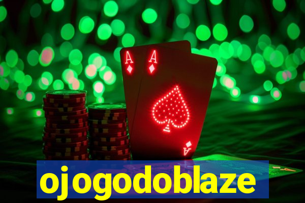 ojogodoblaze
