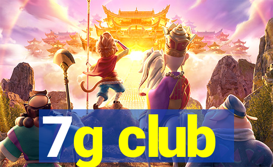 7g club