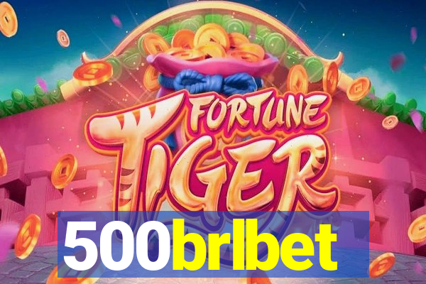 500brlbet