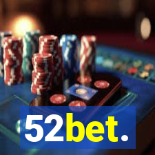 52bet.