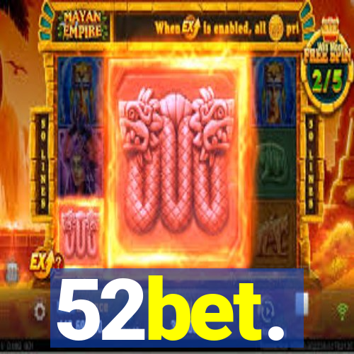52bet.