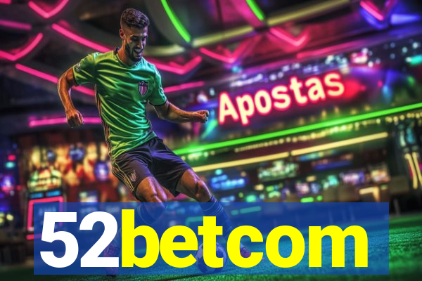 52betcom