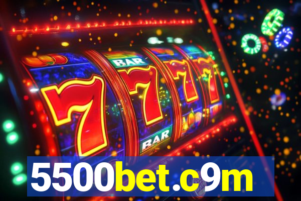 5500bet.c9m