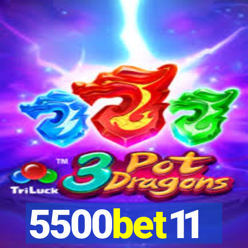 5500bet11