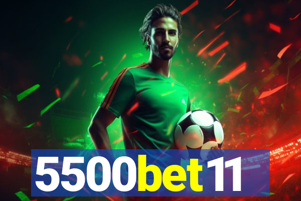 5500bet11