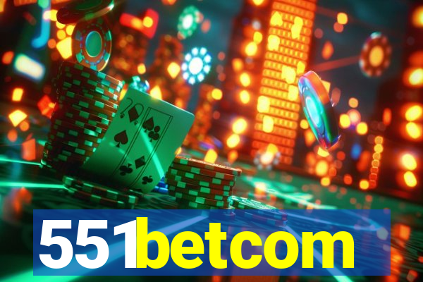 551betcom