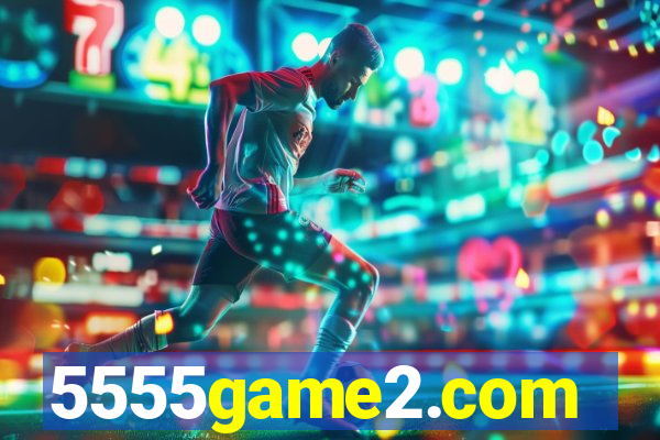 5555game2.com