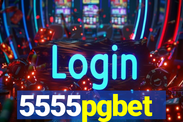 5555pgbet