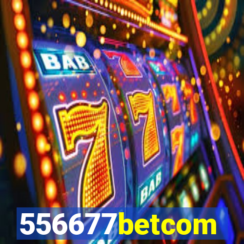 556677betcom