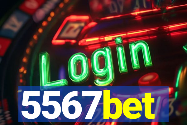 5567bet