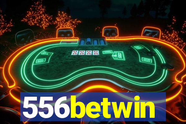 556betwin