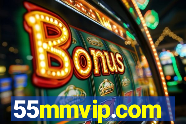 55mmvip.com