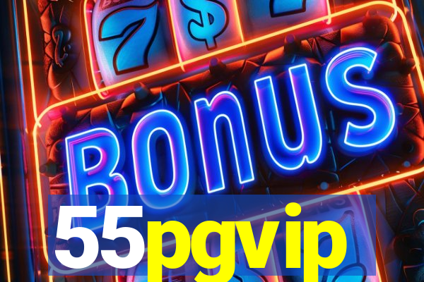 55pgvip