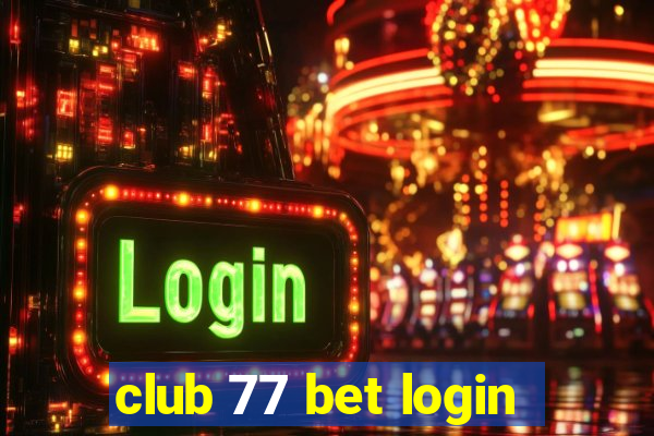 club 77 bet login