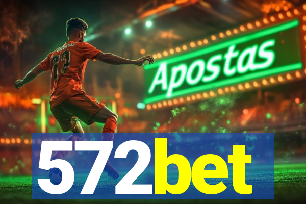 572bet