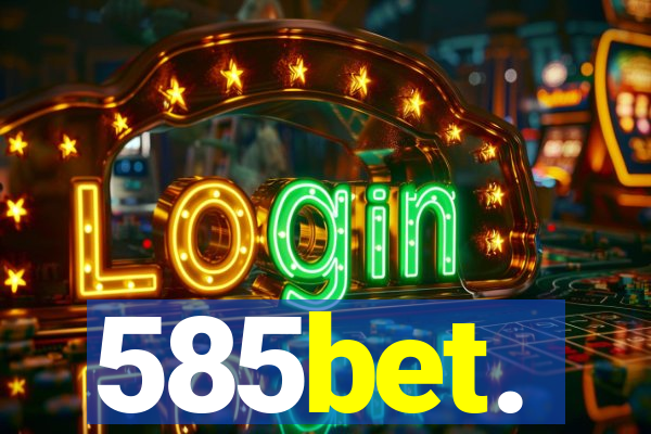 585bet.