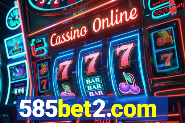 585bet2.com
