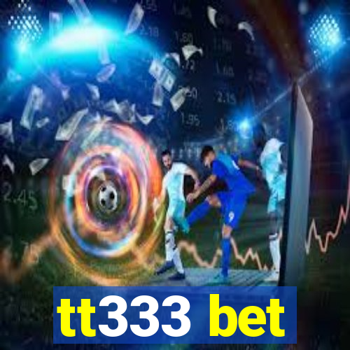 tt333 bet