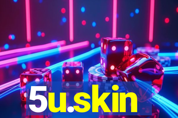 5u.skin