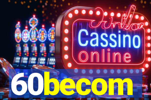 60becom