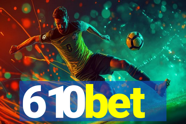 610bet