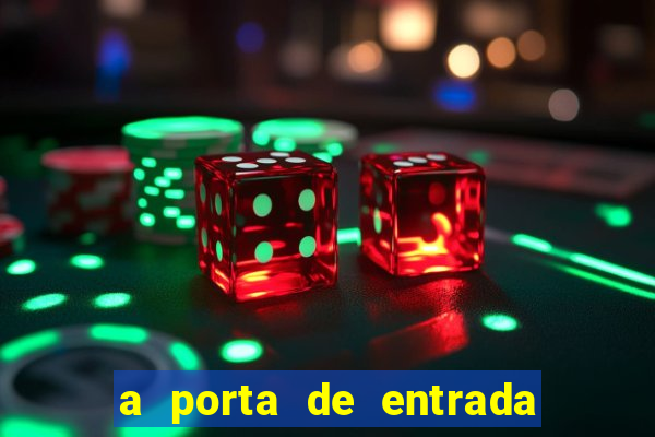 a porta de entrada do excluído completo